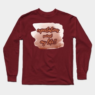 EXPECTATIONS Long Sleeve T-Shirt